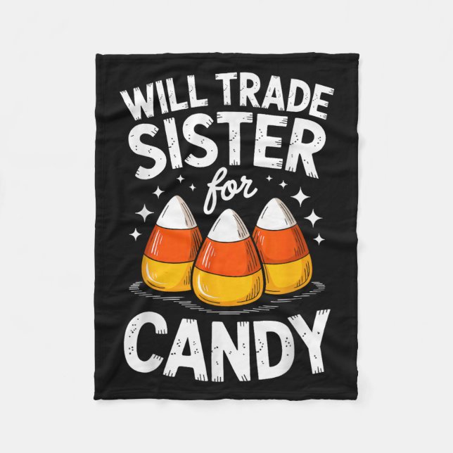Will Trade Sister For Halloween Candy Matching Bro Fleece Blanket (Front)