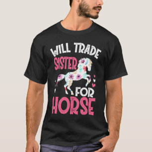 Will Trade Sister For Horse Horses T-Shirt