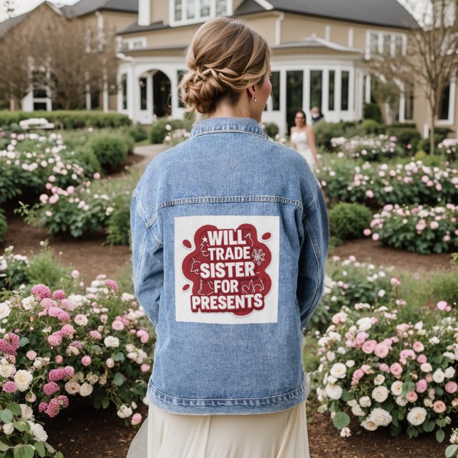 Will Trade Sister for Presents Funny Christmas Den Denim Jacket (Wedding Back)