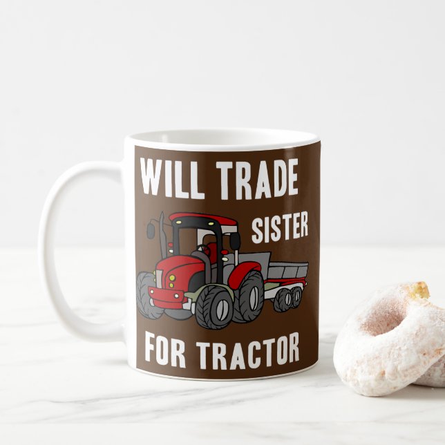 Will Trade Sister for Tractor Farm Farmer Funny Coffee Mug (With Donut)