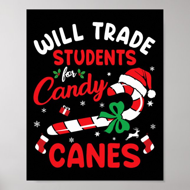 Will Trade Students For Candy Canes Teacher Christ Poster (Front)