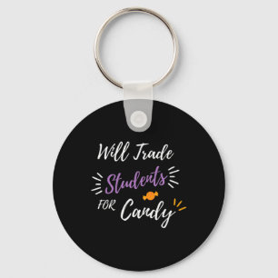 Will Trade Students For Candy Funny Halloween Teac Key Ring