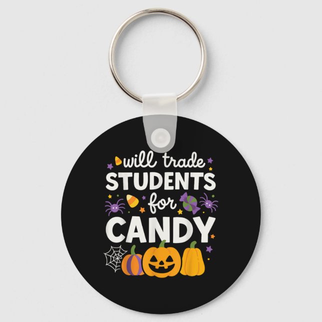 Will Trade Students for Candy Funny Teacher Cute Key Ring (Front)