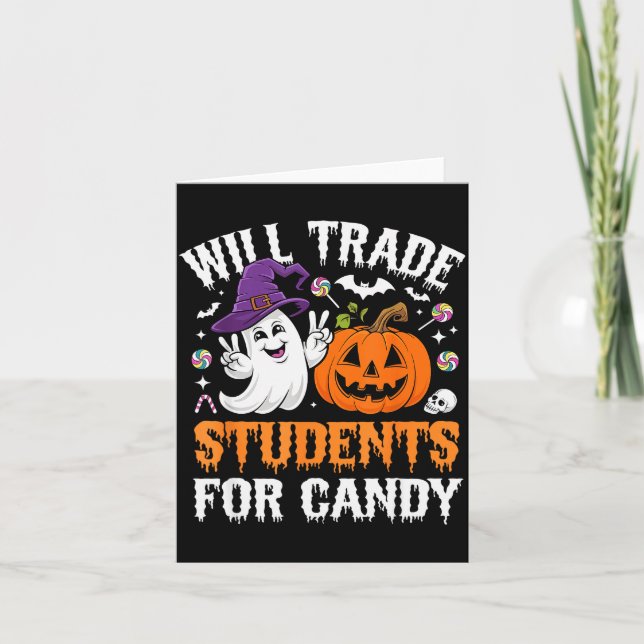 Will Trade Students For Candy Halloween Teacher Sc Card (Front)