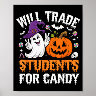 Will Trade Students For Candy Halloween Teacher Sc Poster