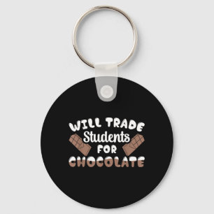 Will Trade Students For Chocolate Educator Key Ring