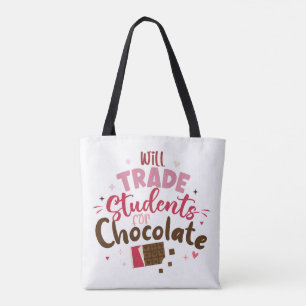 Will Trade Students for Chocolate Funny Valentine  Tote Bag