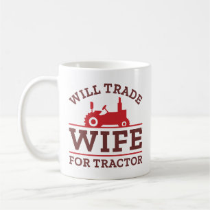 Will Trade Wife For Tractor Coffee Mug