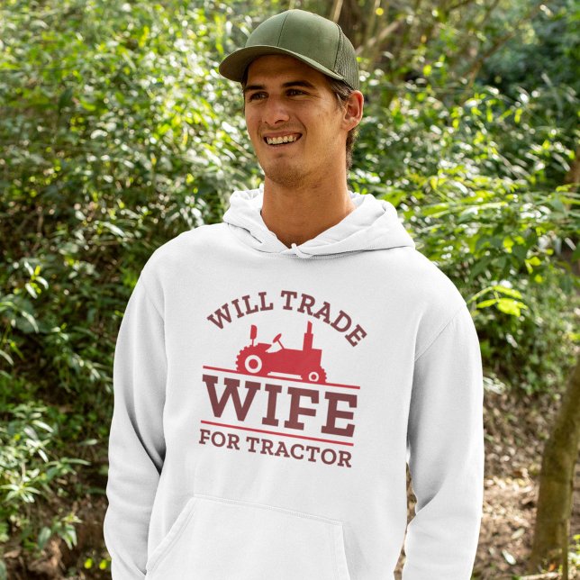 Will Trade Wife For Tractor Hoodie (Creator Uploaded)