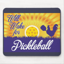 "Will Wake for Pickleball" Mouse Pad