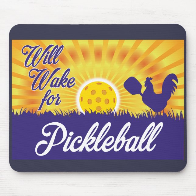 "Will Wake for Pickleball" Mouse Pad (Front)