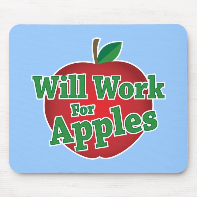 Will Work for Apples Mouse Mat (Front)