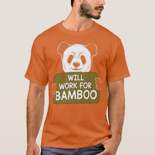 Will Work For Bamboo Panda Bear for Men and Women T-Shirt