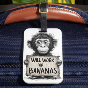 Will Work for Bananas - Humorous Monkey Sketch Luggage Tag