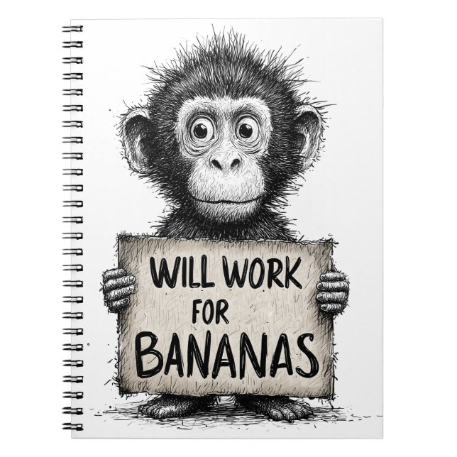 Will Work for Bananas - Humorous Monkey Sketch Notebook (Front)
