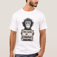 Will Work for Bananas - Humorous Monkey Sketch