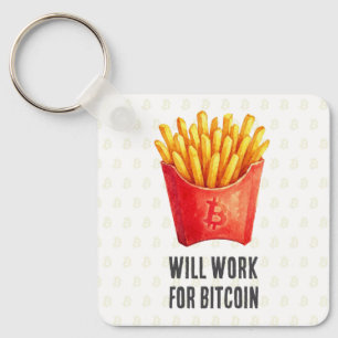 Will Work For Bitcoin Key Ring
