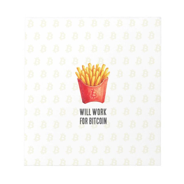 Will Work For Bitcoin (White) Notepad (Front)