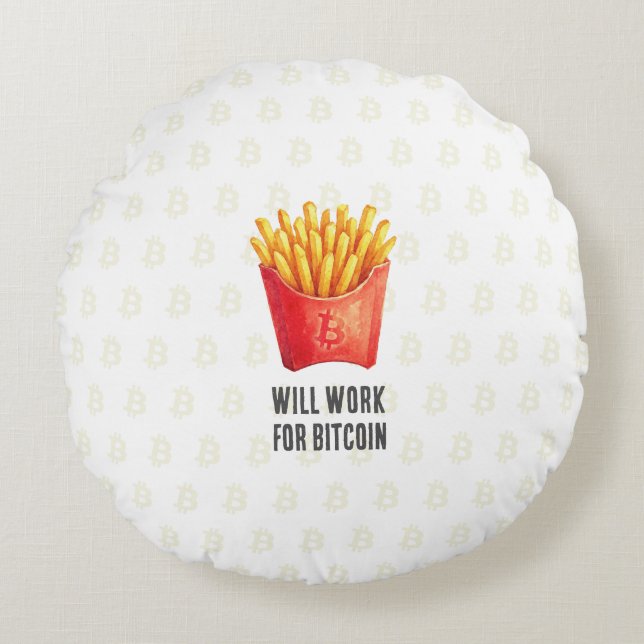 Will Work For Bitcoin (White) Round Cushion (Front)