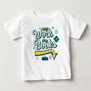 Will Work for Books Baby Top T-shirt / White