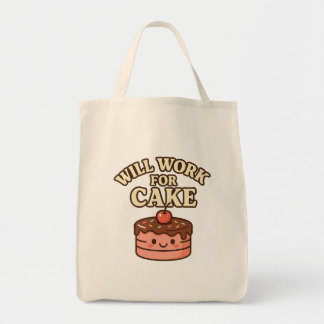Will work for cake– Tot bag
