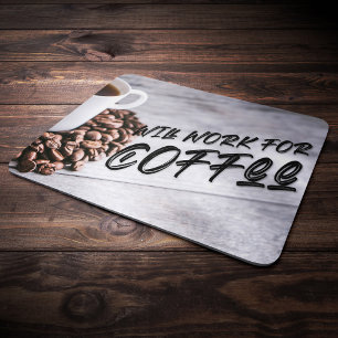 Will work for Coffee, Black Mouse Mat