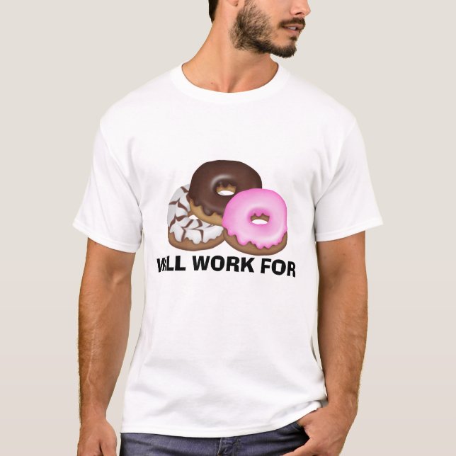 Will Work For Doughnuts t-shirt (Front)