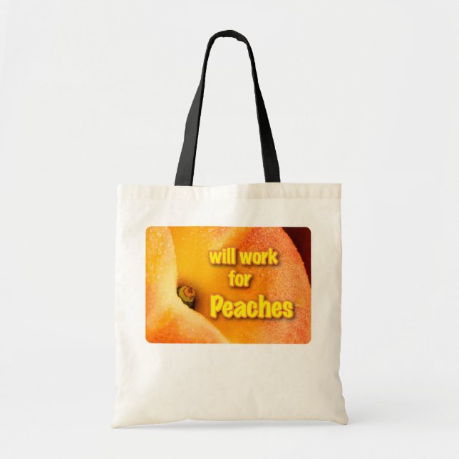 will work for peaches tote bag (Front)