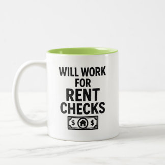 Will Work For Rent Checks Two-Tone Coffee Mug