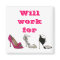 Will work for Shoes
