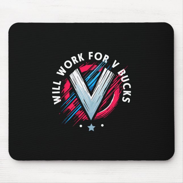 Will Work For V Bucks 1  Mouse Mat (Front)