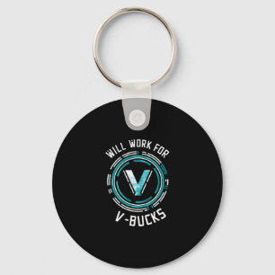 Will Work For V-bucks Ttle Royale Gamer Key Ring
