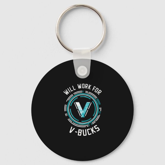 Will Work For V-bucks Ttle Royale Gamer  Key Ring (Front)