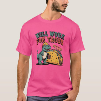Will Work foracos Funny Food Lover Quote retro T-Shirt