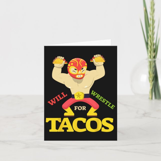 Will Wrestle For Taco Mexican Wrestler Cinco De Ma Card (Front)