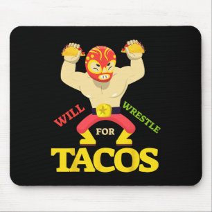 Will Wrestle For Taco Mexican Wrestler Cinco De Ma Mouse Mat