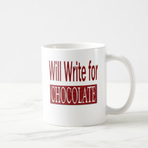 Will Write for Chocolate Gift for Writers Coffee Mug