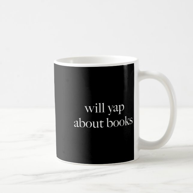Will Yap About Books, Aesthetic Reading, Funny Lit Coffee Mug (Right)