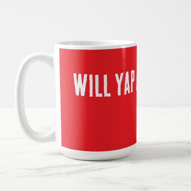 Will Yap About Books – Funny Book Lover Coffee Mug (Left)
