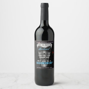 Will you be a Groomsmen? Wine Label