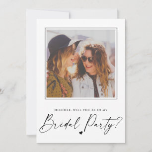 Will You Be in My Bridal Party Photo Card