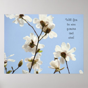Will You be mine forever and ever! prints Magnolia