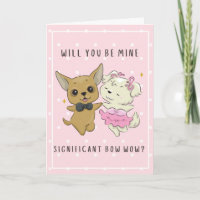 Will You be mine Significant Bow Wow - Dog Lover
