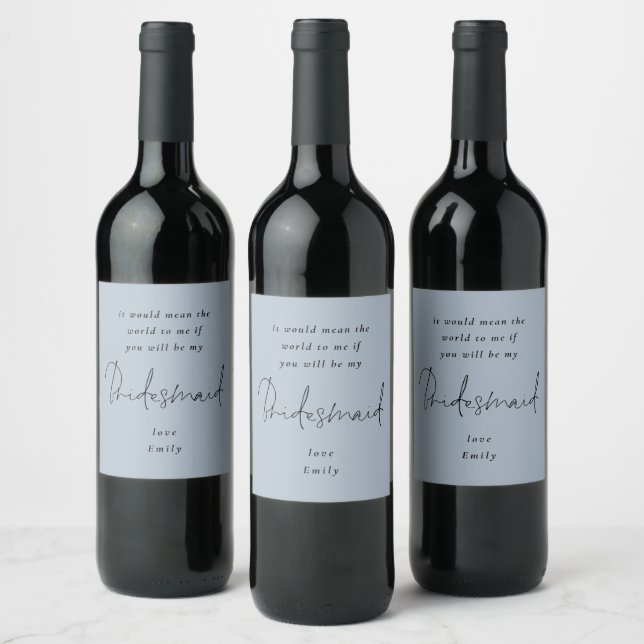 Will You Be My Bridesmaid Black Script Dusty Blue Wine Label (Bottles)