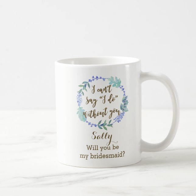 will you be my bridesmaid blue floral wreath mug (Right)