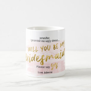 Will you Be my Bridesmaid Blush & Gold Watercolor Coffee Mug