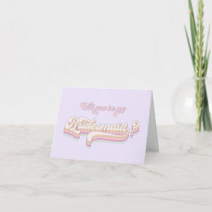 Will you be my bridesmaid, bridesmaid proposal card