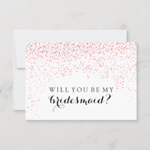 Will You Be My Bridesmaid Card - Confetti Fab P