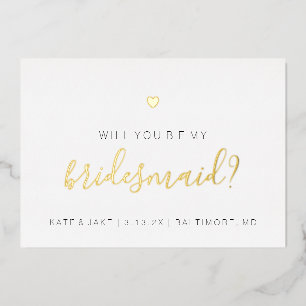 Will You Be My Bridesmaid Card - Heart Gold Foil