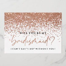 Will You Be My Bridesmaid Card - Rose Gold Foil